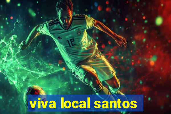 viva local santos